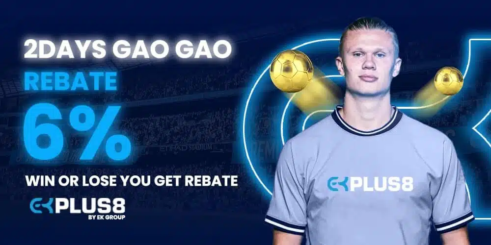 2 Days Gao Gao banner offering 6% rebate win or lose, with a footballer in a light kit
